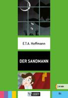 Der Sandmann. B1. Con File audio per il download di Ernst T. A. Hoffmann edito da Liberty