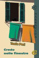 Credo nelle finestre. Ediz. integrale di Tania Peri edito da CTL (Livorno)