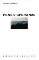 Pene e speranze di Riccardo Parladori edito da Campanotto