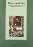 Munera amicitiae. Studi di storia e cultura sulla tarda antichità offerti a Salvatore Pricoco edito da Rubbettino