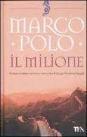 Il milione di Marco Polo edito da TEA