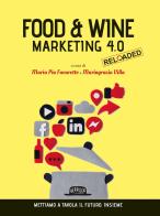 Food & wine. Marketing 4.0. Mettiamo a tavola il futuro. Insieme edito da Flaccovio Dario