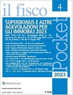 Superbonus e altre agevolazioni per gli immobili 2023 edito da Il Fisco