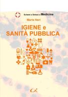 Igiene e sanità pubblica di Marta Neri edito da Universitalia
