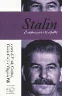 Stalin. Il minotauro e la cipolla edito da Edizioni Clichy