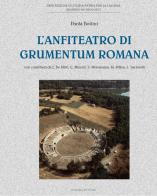 L'anfiteatro di Grumentum romana di Paola Bottini edito da Osanna Edizioni