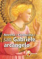Novena e coroncina a San Gabriele Arcangelo edito da Editrice Shalom
