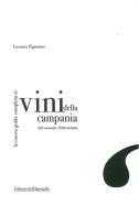 La nuova guida completa ai vini della Campania. 240 aziende, 1500 etichette di Luciano Pignataro edito da Edizioni dell'Ippogrifo