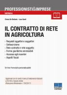 Il contratto di rete in agricoltura di Cinzia De Stefanis, Luca Santi edito da Maggioli Editore