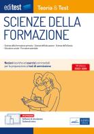 Scienze della formazione. Teoria & test. Nozioni teoriche ed esercizi commentati per la preparazione ai test di accesso. Con software di simulazione edito da Editest