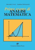 Primo esame di analisi matematica di Alessandra Coscia, Anneliese Defranceschi edito da Universitas (Parma)