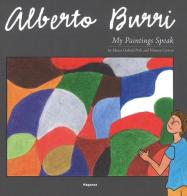 Alberto Burri. My paintings speak. Ediz. illustrata di Marco G. Perli, Vanessa Correro edito da Magonza