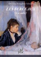 Les berceaux (Le culle) di Sara Elisa Stangalino-Schulze edito da Intermedia Edizioni