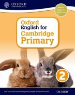 Oxford international primary. English Cambridge. Student's book. Per la Scuola elementare. Con espansione online vol.2 edito da Oxford University Press