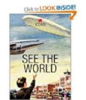 See the world. Ediz. illustrata di Jim Heimann edito da Taschen