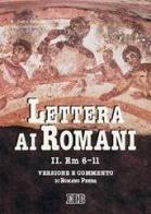 Lettera ai Romani vol.2 di Romano Penna edito da EDB