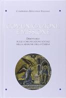 Comunicazione e missione. Direttorio sulle comunicazioni sociali nella missione della Chiesa. Con DVD-ROM edito da Libreria Editrice Vaticana