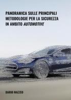 Panoramica sulle principali metodologie per la sicurezza in ambito automotive di Dario Mazzeo edito da Youcanprint