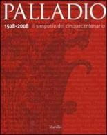 Palladio 1508-2008. Il simposio del Cinquecento edito da Marsilio