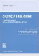Giustizia e religione. L'agire religioso nella giurisprudenza civile di Antonio Fuccillo edito da Giappichelli