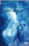 Il cielo di Ketrin di Kujtim M. Hoxha edito da Salento Books