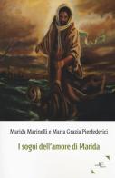 I sogni dell'amore di Marida di Marida Marinelli, Maria Pierfederici edito da Europa Edizioni