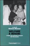 Welfare e minori. L'Italia nel contesto europeo del Novecento edito da Franco Angeli