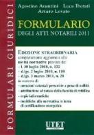 Formulario degli atti notarili 2011. Con CD-ROM di Agostino Avanzini, Luca Iberati, Arturo Lovato edito da Utet Giuridica