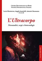 L' ultracorpo. Psicoanalisi, corpi e biotecnologie edito da Alpes Italia