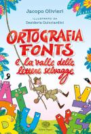 Ortografia Fonts e il regno delle lettere selvagge di Jacopo Olivieri edito da Einaudi Ragazzi