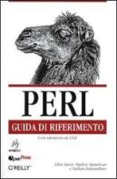 Perl. Guida di riferimento di Ellen Siever, Stephen Spainhour, Nathan Patwardhan edito da Apogeo