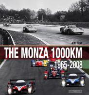 The Monza 1000 Km. (1965-2008). Ediz. illustrata di Aldo Zana edito da Nada