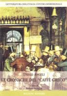 Le cronache del «caffè greco» di Diego Angeli edito da Bulzoni