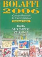 Bolaffi 2006. Catalogo Nazionale dei Francobolli Italiani. Ediz. flash edito da Bolaffi