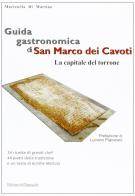 Guida gastronomica di San Marco dei Cavoti, la capitale del Torrone di Maristella Di Martino edito da Edizioni dell'Ippogrifo