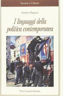 I linguaggi della politica contemporanea di Andrea Ragusa edito da Lacaita