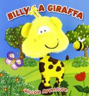 Billy la giraffa. Piccole avventure. Ediz. illustrata edito da Yoyo Books