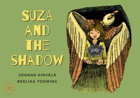 Suza and the shadow di Joonas Hirvelä edito da Europa Edizioni