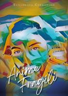 Anime fragili di Elisabetta Corradino edito da Youcanprint