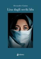 Lisa dagli occhi blu di Alessandro Cimino edito da EBS Print