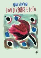 Fiori di cenere e loto di Monica Biagioni edito da G.C.L. edizioni