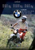 BMW GS «due valvole» di Luca Marconetti edito da Asi Service