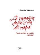 La ragazza dalla vita di vespa. Poesie scelte e un inedito 1987-2017 di Grazia Valente edito da Prinp Editoria d'Arte 2.0