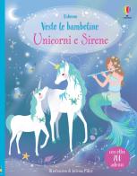 Unicorni e Sirene. Con adesivi di Fiona Watt edito da Usborne