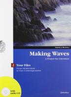 Making waves. Your files. A project for literature. Per i Licei e gli Ist. magistrali. Con espansione online vol.2 di Graziella Mistrulli edito da Zanichelli