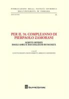 Per il 70° compleanno di Pierpaolo Zamorani edito da Giuffrè