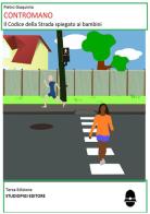 Contromano. Il codice della strada spiegato ai bambini di Pietro Giaquinto edito da StreetLib