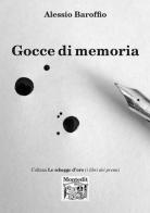 Gocce di memoria di Alessio Baroffio edito da Montedit