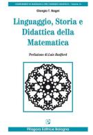 Linguaggio, storia e didattica della matematica di Giorgio T. Bagni edito da Pitagora