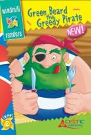 Green Beard the Greedy Pirate edito da Raffaello